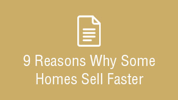 9 Reasons Why Some Homes Sell Faster