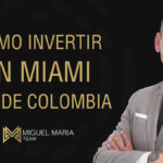 Cómo Invertir en Miami desde Colombia